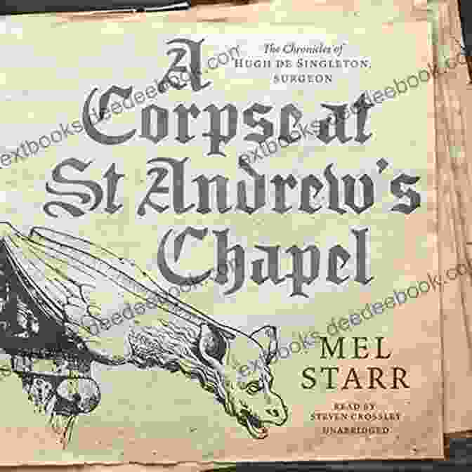 A Depiction Of The Corpse Discovered At St Andrew Chapel, Its Face Obscured And Shrouded In Mystery. A Corpse At St Andrew S Chapel (Hugh De Singleton S Chronicles 2)