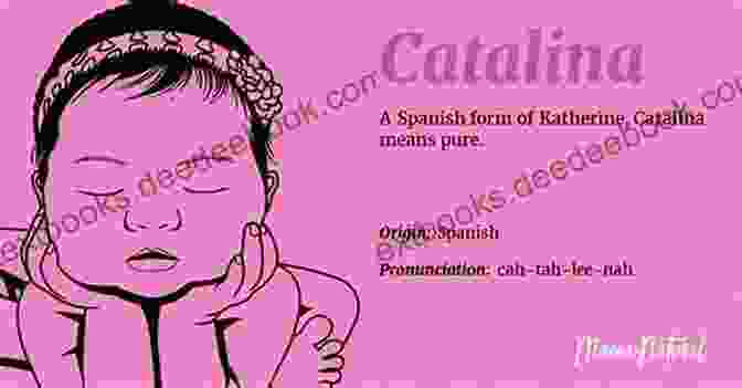 Catalina, A Popular Colombian Girls' Name Meaning 'pure' Colombian Baby Names: Names From Colombia For Girls And Boys