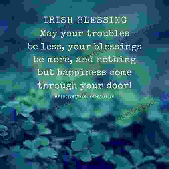 Irish Proverb IRISH BLESSINGS: Irish Words Of Wisdom For Saint Patrick S Day (IRISH BLESSINGS IRISH SAYINGS IRISH HISTORY IRISH CULTURE SAINT PATRICK 1)
