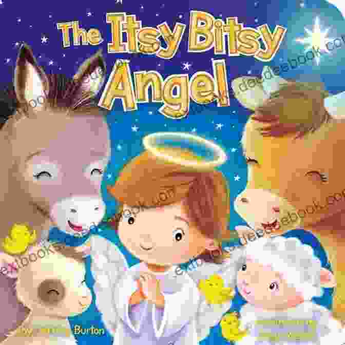 Jeffrey Burton, The Itsy Bitsy Angel, Spreading Joy And Compassion The Itsy Bitsy Angel Jeffrey Burton