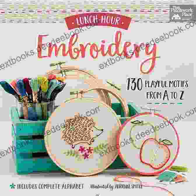 Lively Bunnies Motif Lunch Hour Embroidery: 130 Playful Motifs From A To Z