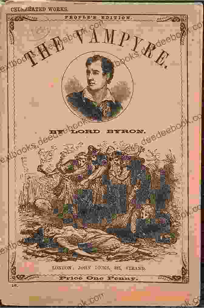 Lord Byron, The Author Of The Vampire Tale Fantasmagoriana Selected Tales Of The Dead: Ghost Stories Which Inspired Mary Shelley Percy Shelley Lord Byron And John Polidori