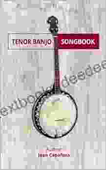Easy Banjo Tenor Songbook For Beginners: 50 Great Songs For Tenor Banjo