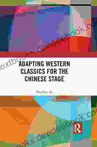 Adapting Western Classics For The Chinese Stage