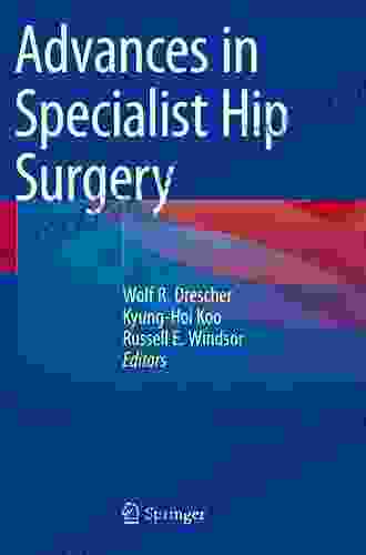 Advances In Specialist Hip Surgery