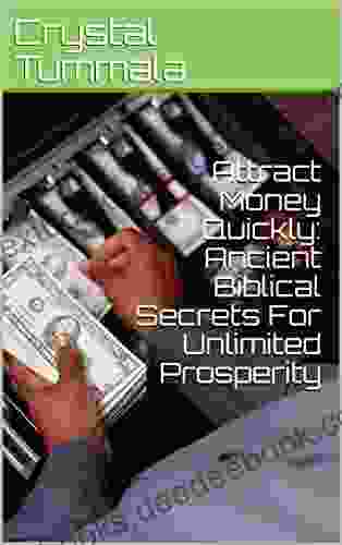 Attract Money Quickly: Ancient Biblical Secrets For Unlimited Prosperity