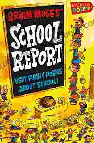 Brian Moses School Report: Very Funny Poems About School (MacMillan Poetry)
