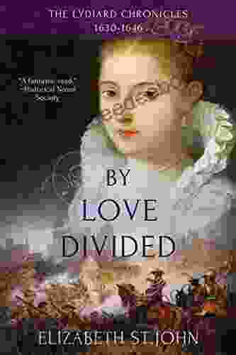 By Love Divided: A Novel (The Lydiard Chronicles 2)