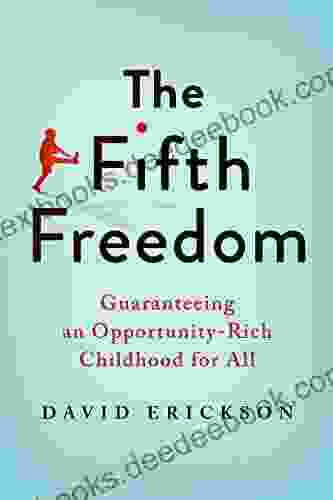 The Fifth Freedom: Guaranteeing An Opportunity Rich Childhood For All
