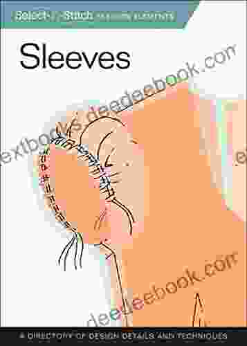 Sleeves: A Directory Of Design Details And Techniques (Select N Stitch)