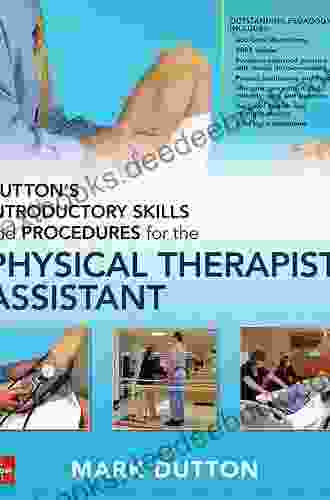 Dutton S Introductory Skills And Procedures For The Physical Therapist Assistant