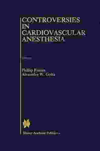 Controversies In Cardiovascular Anesthesia