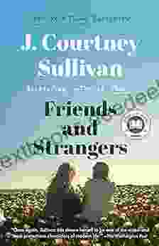 Friends And Strangers: A Novel