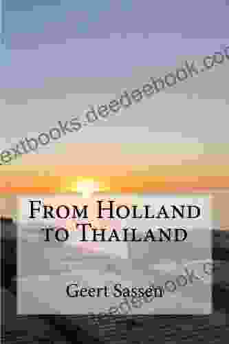 From Holland To Thailand Geert Sassen