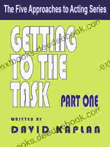 Getting To The Task (Five Approaches To Acting 1)
