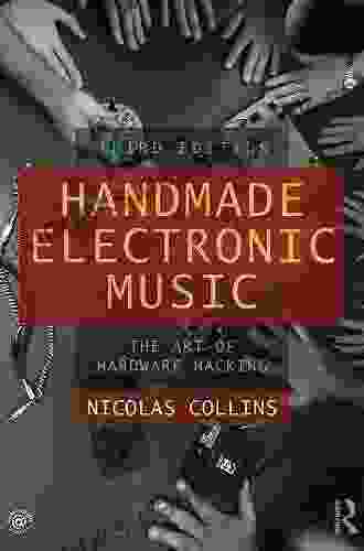 Handmade Electronic Music: The Art Of Hardware Hacking