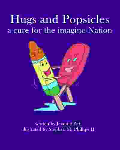 Hugs And Popsicles Jeannie Pitt