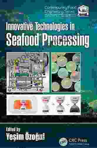Innovative Technologies In Seafood Processing (Contemporary Food Engineering)
