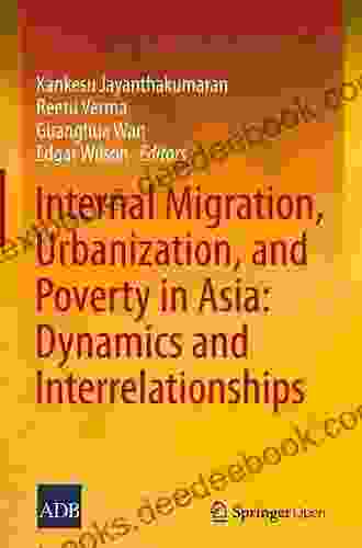 Internal Migration Urbanization And Poverty In Asia: Dynamics And Interrelationships