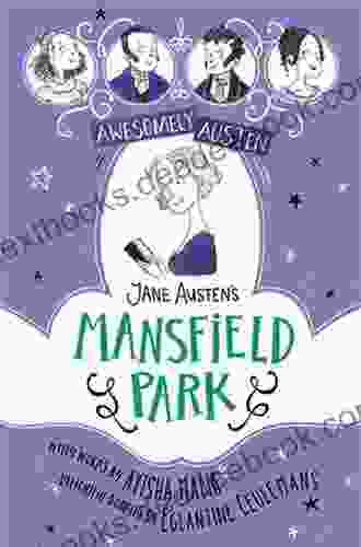 Jane Austen S Mansfield Park (Awesomely Austen Illustrated And Retold 5)