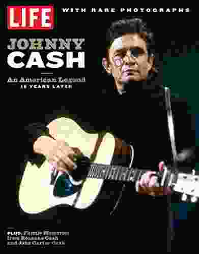 LIFE Johnny Cash (BAZ BIll Only): An American Legend 15 Years Later
