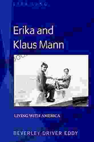 Erika And Klaus Mann: Living With America (Lifespan Communication 13)