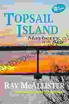 TOPSAIL ISLAND: Mayberry By The Sea 2nd Edition (The North Carolina Coastal Series)