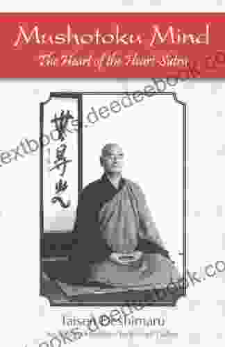 Mushotoku Mind: The Heart Of The Heart Sutra