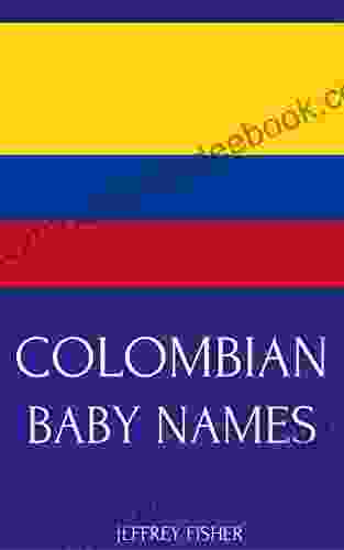 Colombian Baby Names: Names From Colombia For Girls And Boys
