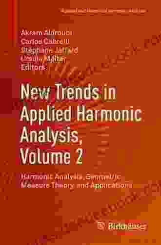 New Trends In Applied Harmonic Analysis: Sparse Representations Compressed Sensing And Multifractal Analysis (Applied And Numerical Harmonic Analysis)