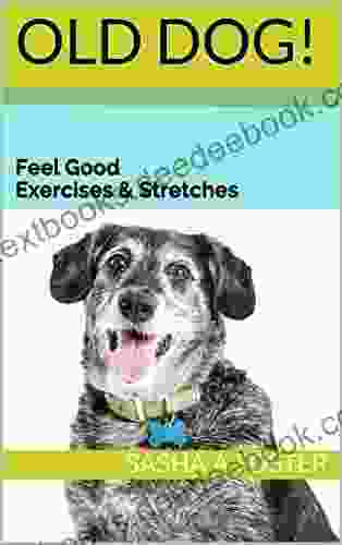Old Dog : Feel Good Exercises Stretches