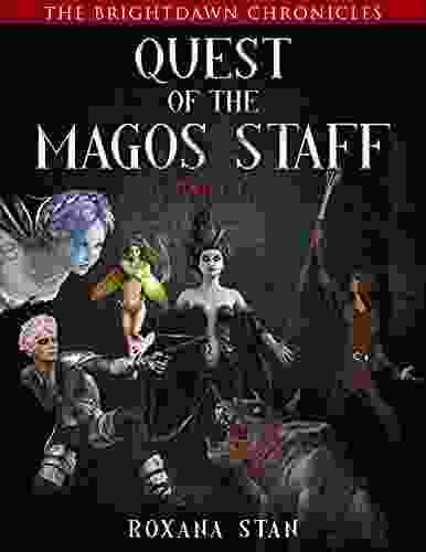 Quest Of The Magos Staff: Part 2 (The BrightDawn Chronicles)