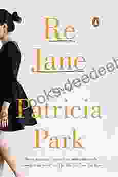 Re Jane: A Novel Patricia Park