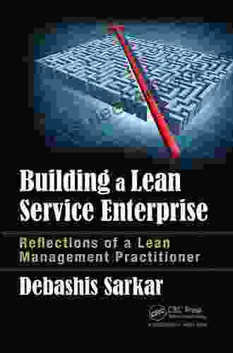 Building A Lean Service Enterprise: Reflections Of A Lean Management Practitioner