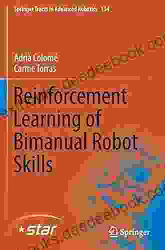 Reinforcement Learning Of Bimanual Robot Skills (Springer Tracts In Advanced Robotics 134)
