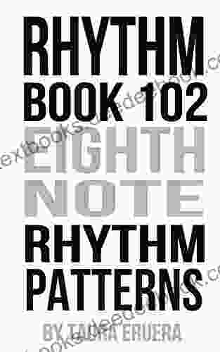 Rhythm 102 Eighth Note Rhythm Patterns