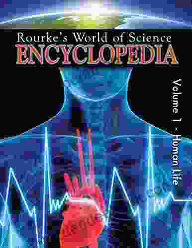Science Encyclopedia Human Life (Rourke S World Of Science Encyclopedia)