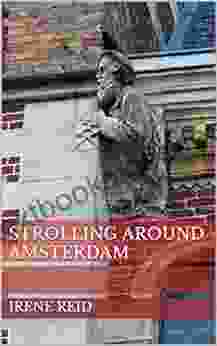 Strolling Around Amsterdam Irene Reid