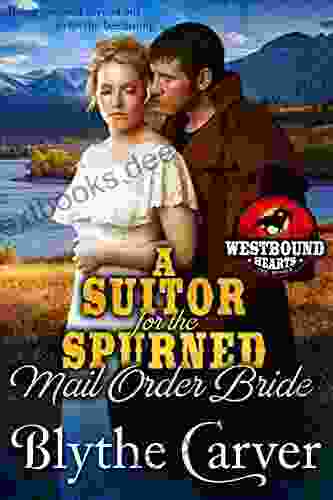 A Suitor For The Spurned Mail Order Bride (Westbound Hearts 1)