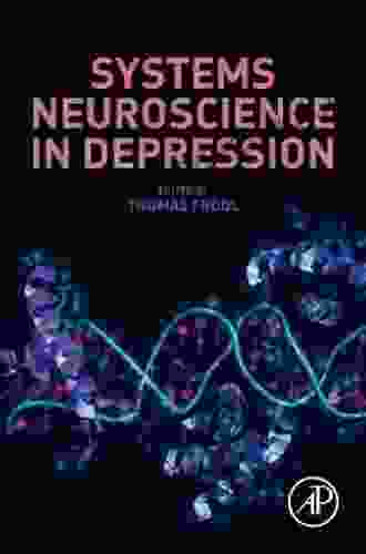 Systems Neuroscience In Depression Roxanne Whatley