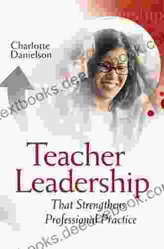 Teacher Leadership That Strengthens Professional Practice
