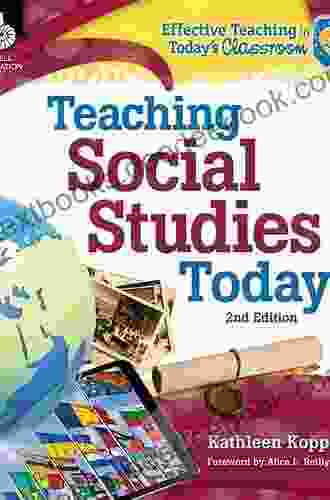 Teaching Social Studies Today 2nd Edition (Effective Teaching In Today S Classroom)