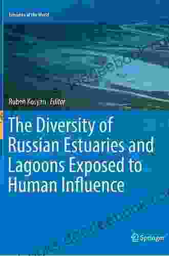 The Diversity Of Russian Estuaries And Lagoons Exposed To Human Influence (Estuaries Of The World)
