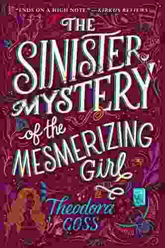 The Sinister Mystery Of The Mesmerizing Girl (The Extraordinary Adventures Of The Athena Club 3)