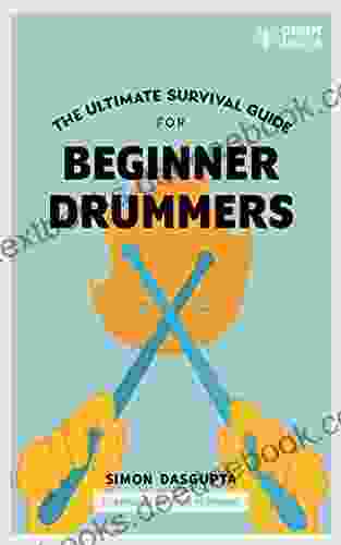 The Ultimate Survival Guide For Beginner Drummers