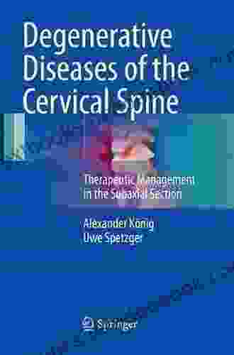 Degenerative Diseases Of The Cervical Spine: Therapeutic Management In The Subaxial Section