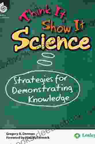 Think It Show It Science: Strategies For Demonstrating Knowledge (Think It Show It)