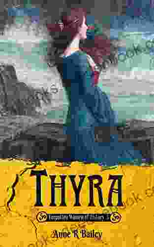 Thyra (Forgotten Women Of History 3)
