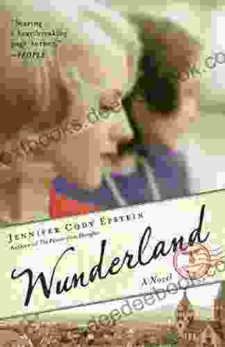 Wunderland: A Novel Jennifer Cody Epstein