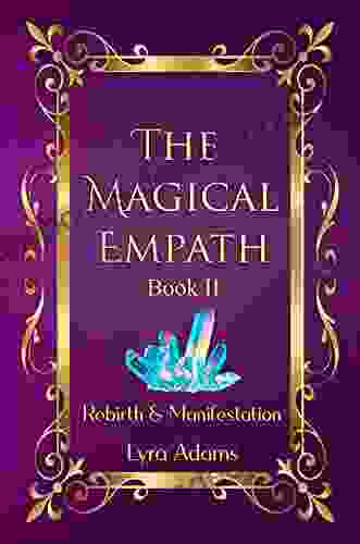 The Magical Empath II: Rebirth Manifestation